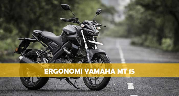 Ergonomi Yamaha MT 15