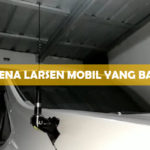 Antena Larsen Mobil Yang Bagus