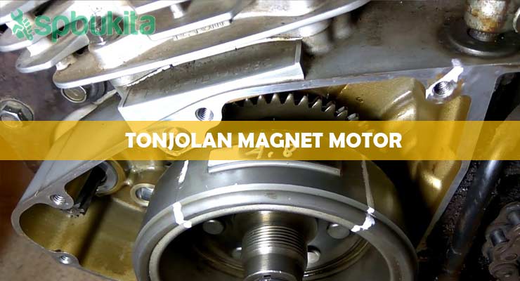 Fungsi Tonjolan Magnet Motor
