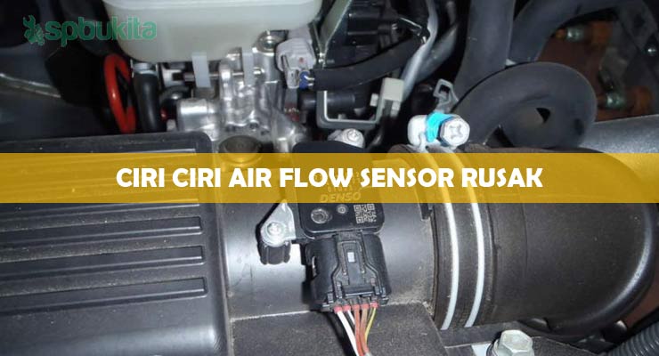 Ciri Ciri Air Flow Sensor Rusak.