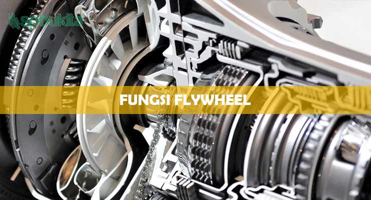 Fungsi Flywheel.